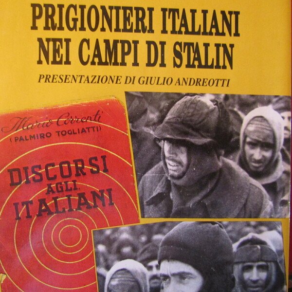 Prigionieri Italiani nei Campi di Stalin