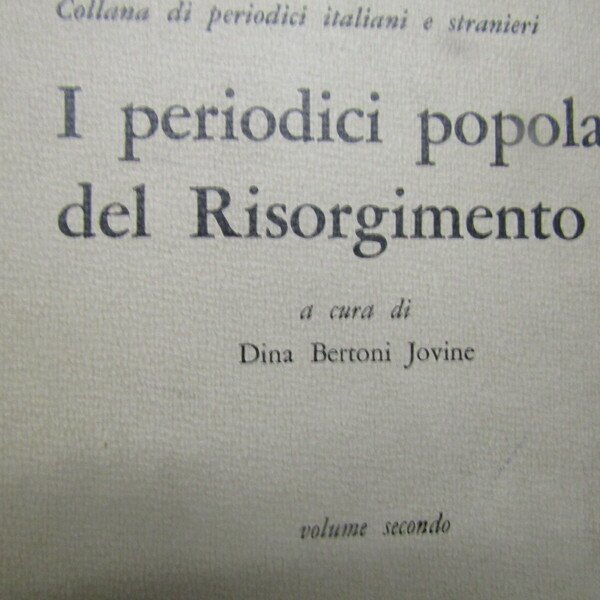 I periodici popolari del Risorgimento ( volume due )
