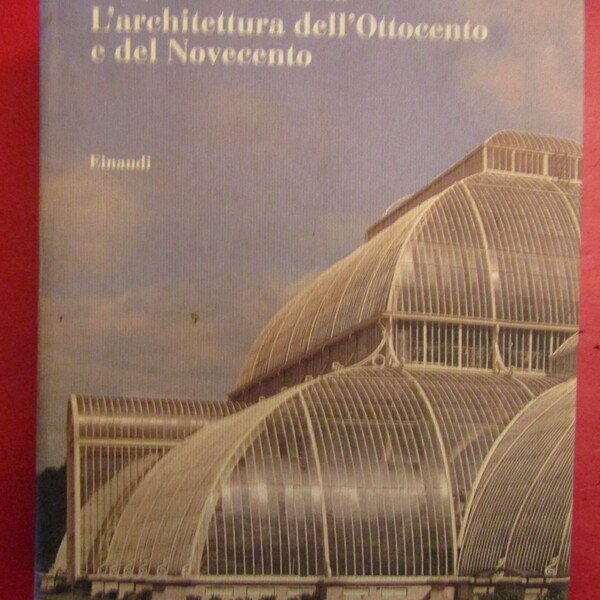 L'architettura dell'Ottocento e del Novecento