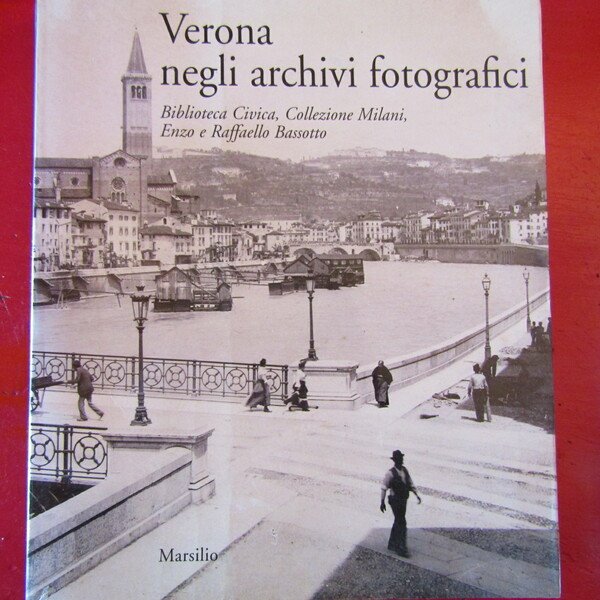 Verona negli archivi fotografici