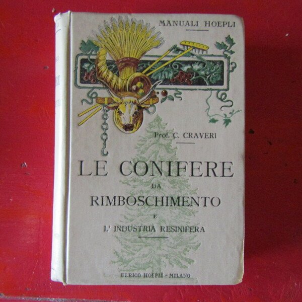 Le Conifere da rimboschimento e l'industria resinifera