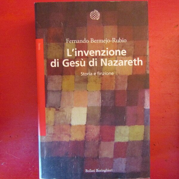 L'invenzione di Gesù di Nazareth