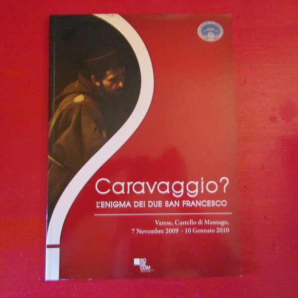 Caravaggio? L'enigma dei due San Francesco