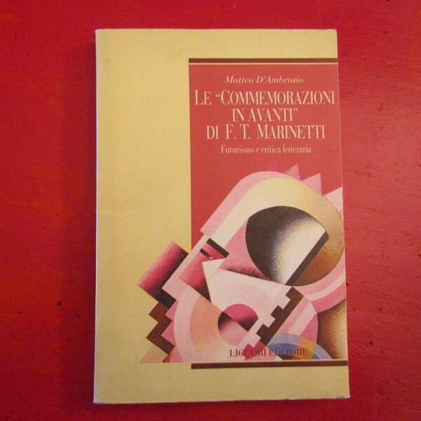 Le 'Commemorazioni in avanti' di F. T. Marinetti