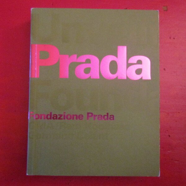 Unveiling the Prada Foundation