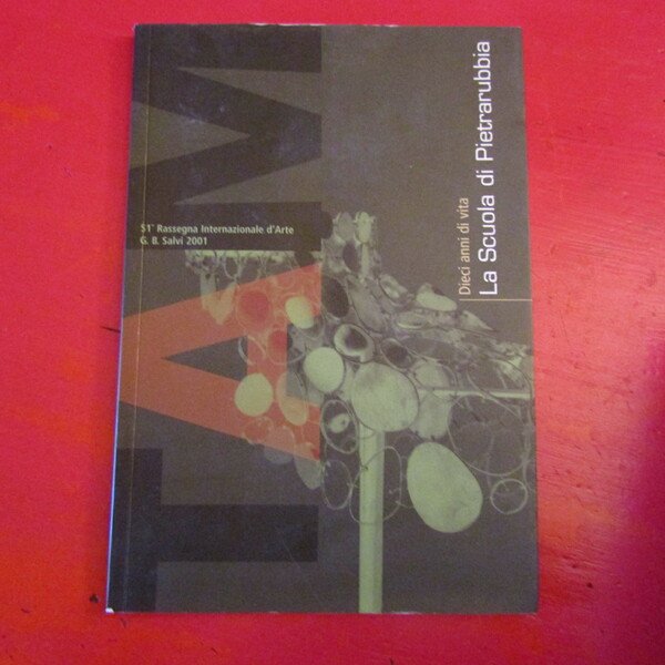 La Scuola di Pietrarubbia Dieci anni di vita