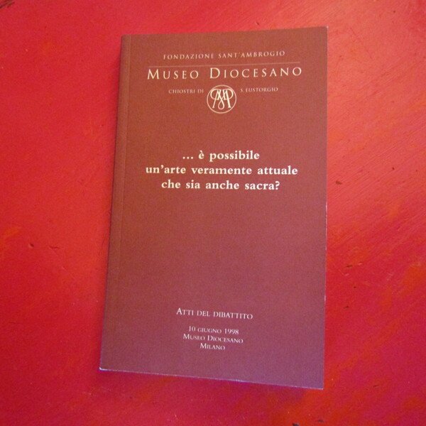 .è possibile un'arte veramente attuale che sia anche sacra?