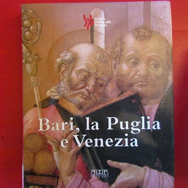 Bari, la Puglia e Venezia