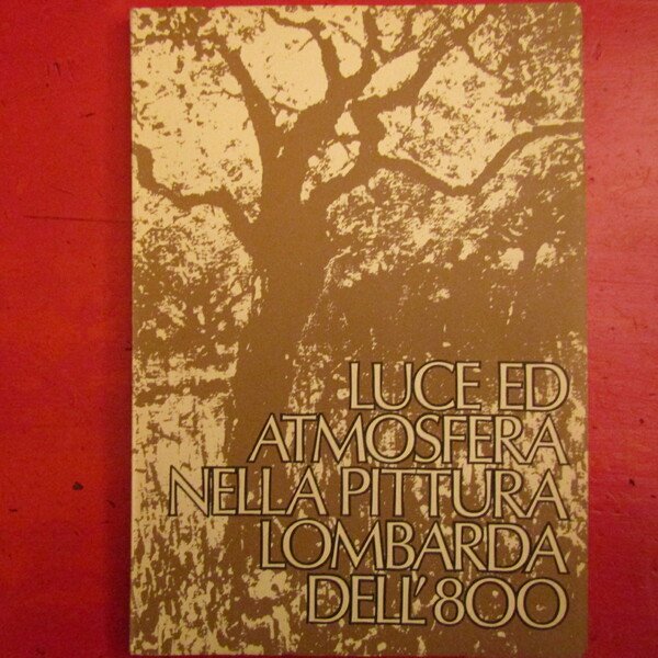 Luce ed atmosfera nella pittura Lombarda dell'Ottocento