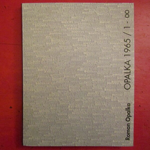 Roman Opalka 1965 / 1