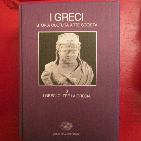 I Greci Storia Cultura Arte Società
