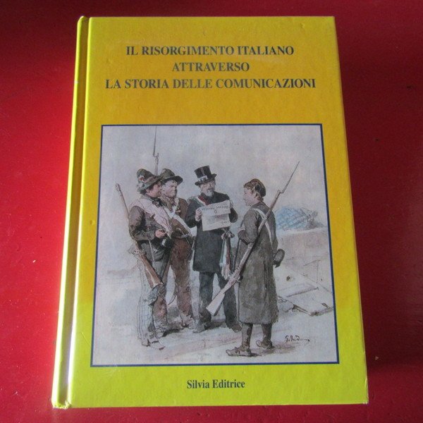 Il Risorgimento Italiano attraverso la storia delle comunicazioni