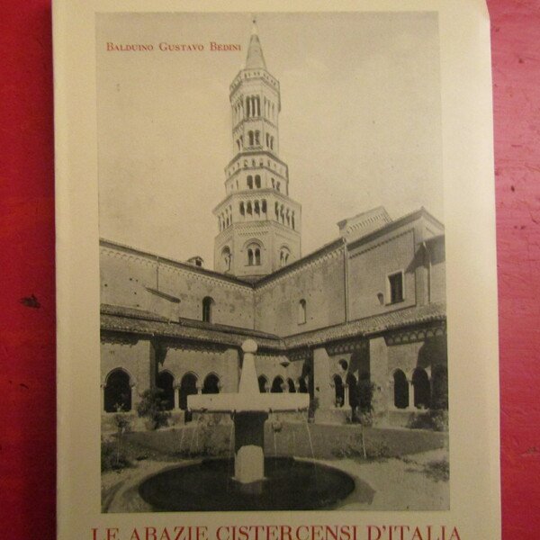 Le Abazie Cistercensi d'Italia ( sec. XII - XIV )