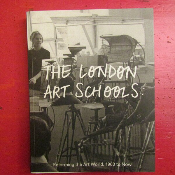 The London Art Schools: Reforming the Art World, 1960 to … | Immagine Gallery 2