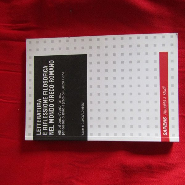 Letteratura e riflessione filosofica nel mondo Greco-Romano