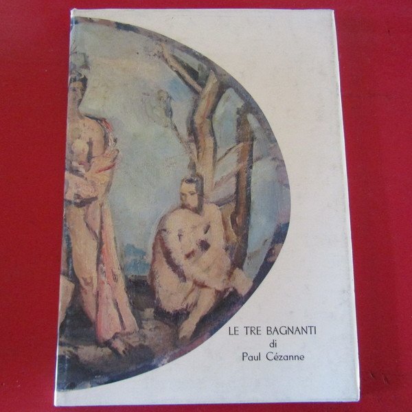 'Le Tre Bagnanti' di Paul Cezanne