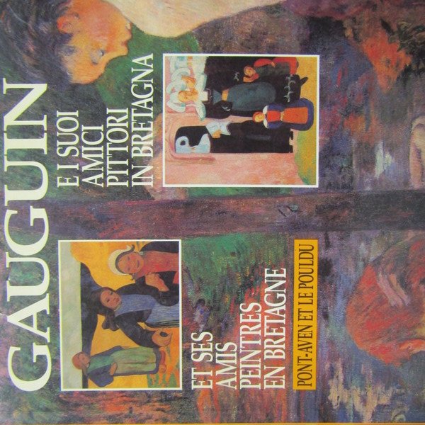 Gauguin e i suoi amici pittori in Bretagna ( due …