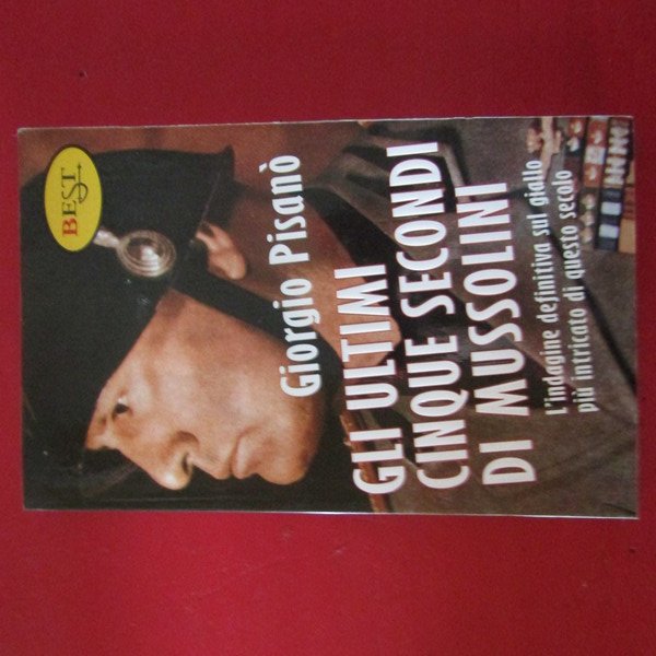 Gli ultimi cinque secondi di Mussolini