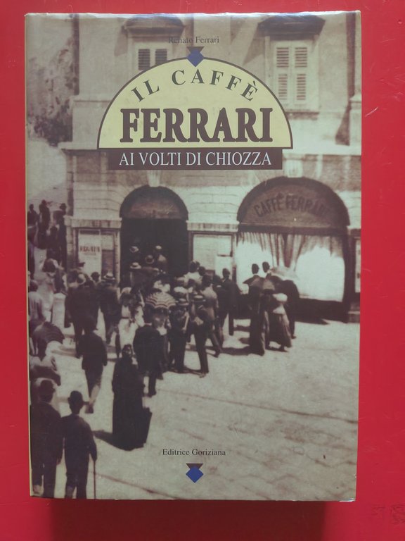 Il Caffè Ferrari ai volti di Chiozza
