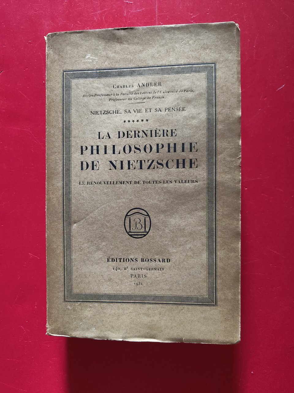 La dernière Philosophie de Nietzsche