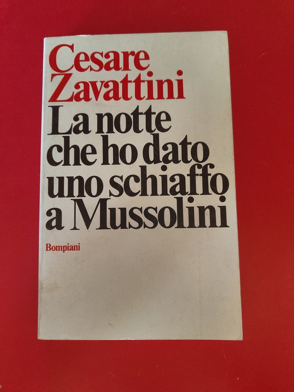 La notte che ho dato uno schiaffo a Mussolini