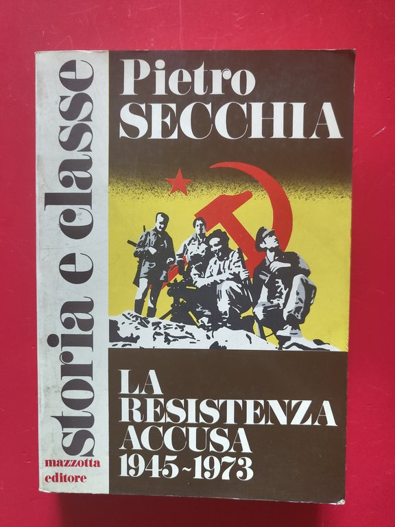 La resistenza accusa 1945-1973