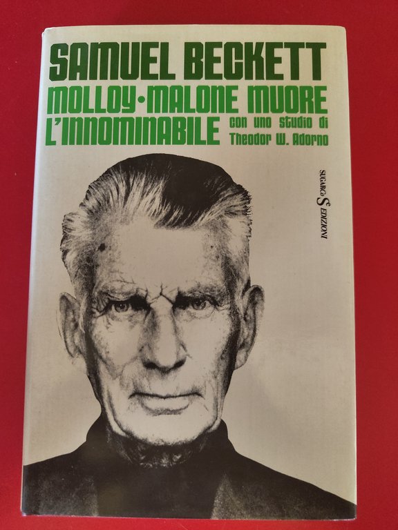 Molloy - Malone Muore - L'innominabile