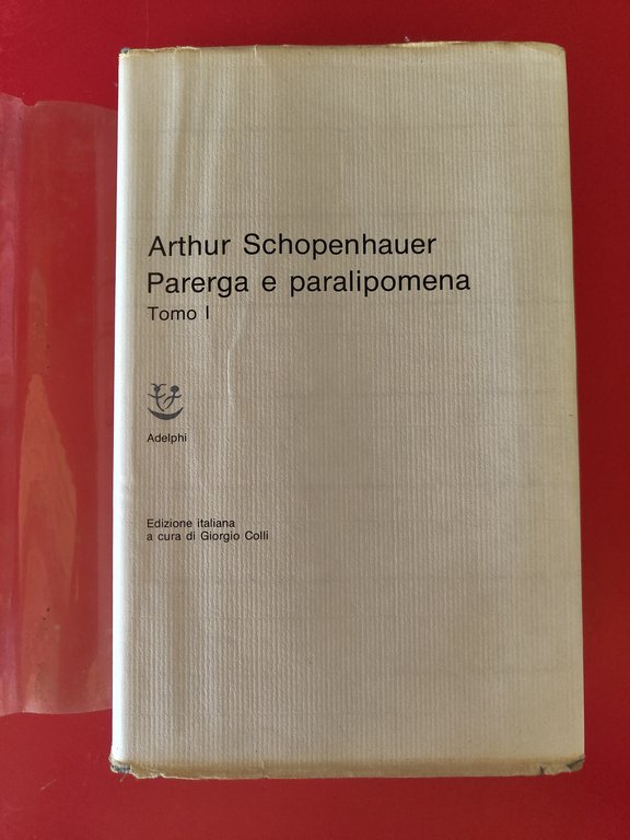 Parerga e paralipomena ( tomo I )