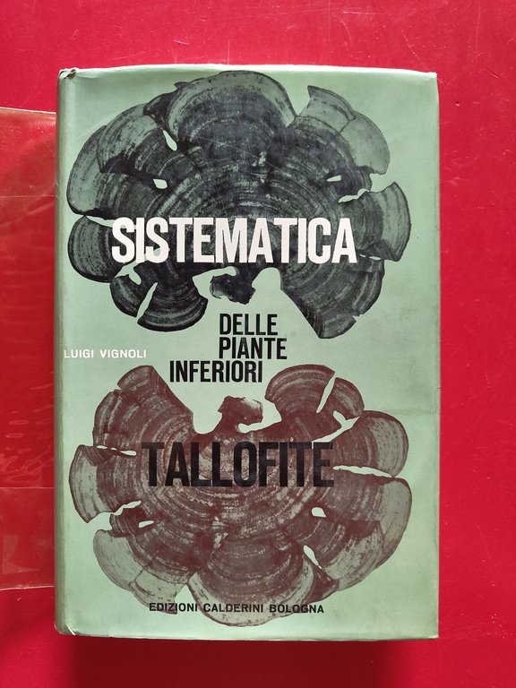 Sistematica delle piante inferiori ( Tallofite )