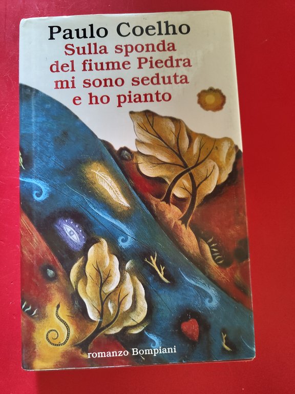 Sulla sponda del fiume Piedra mi sono seduto e ho …