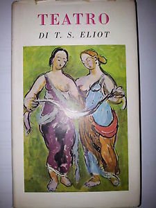 T.S. Eliot - TEATRO, Bompiani 1962
