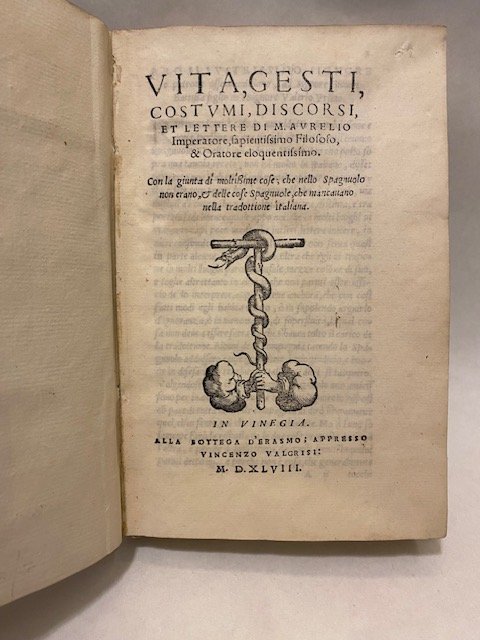 Vita, gesti, costumi, discorsi, et lettere di M. Aurelio imperatore, …