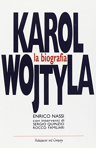 Karol Wojtyla, la biografia