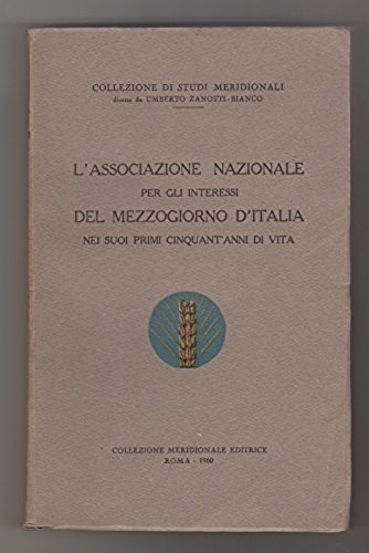L' Associazione Nazionale per gli Interessi del Mezzogiorno d'Italia nei …
