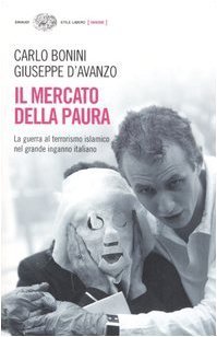 Il mercato della paura. La guerra al terrorismo islamico nel …
