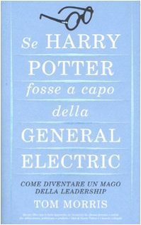 Se Harry Potter fosse a capo della General Electric. Come …