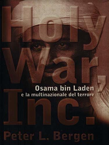 Holy War, Inc. Osama bin Laden e la multinazionale del …