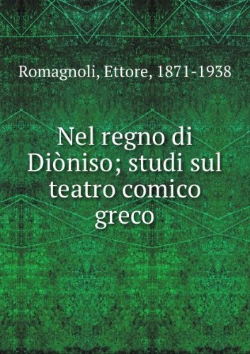 NEL REGNO DI DIONISIO, studi sul teatro comico greco