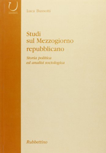 Studi sul Mezzogiorno repubblicano. Storia, politica ed analisi sociologica