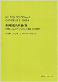 Ripensamenti. In filosofia, altre arti e scienze