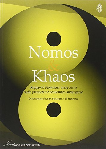Nomos and Khaos. Rapporto Nomisma (2009-2010) sulle prospettive economico-strategiche