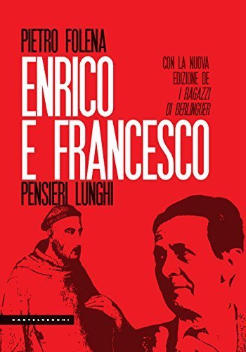 Enrico e Francesco. Pensieri lunghi. Seguito da I ragazzi di …