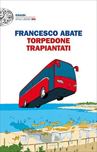 Torpedone trapiantati (Einaudi. Stile libero big)