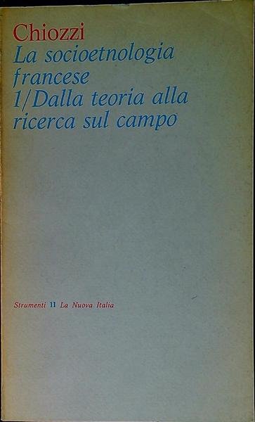 La socioetnologia francese 1: Dalla teoria alla ricerca sul campo