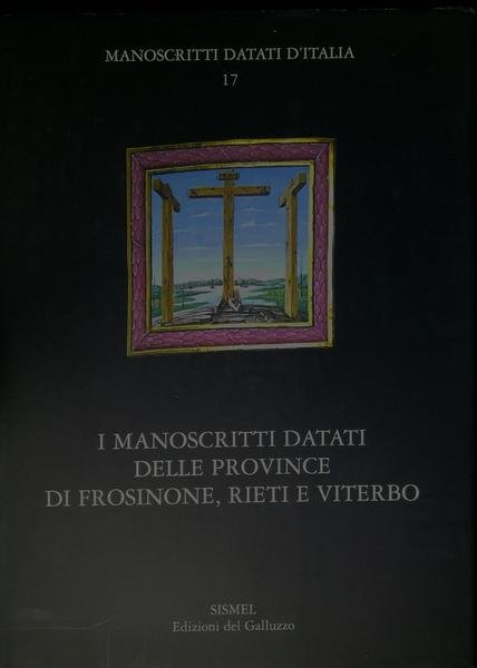 I manoscritti datati delle province di Frosinone, Rieti e Viterbo