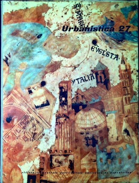 Urbanistica : rivista bimestrale dell'Istituto nazionale di urbanistica N.27 Due …