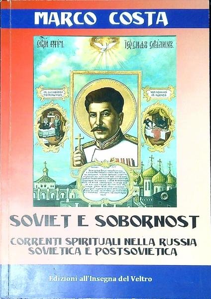 Soviet e sobornost : correnti spirituali nella Russia sovietica e …