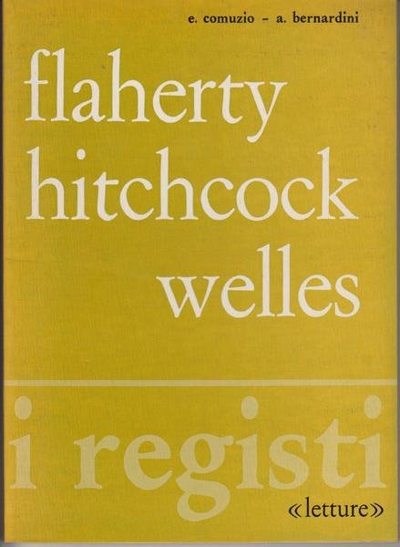 Flaherty, Hitchcock, Welles