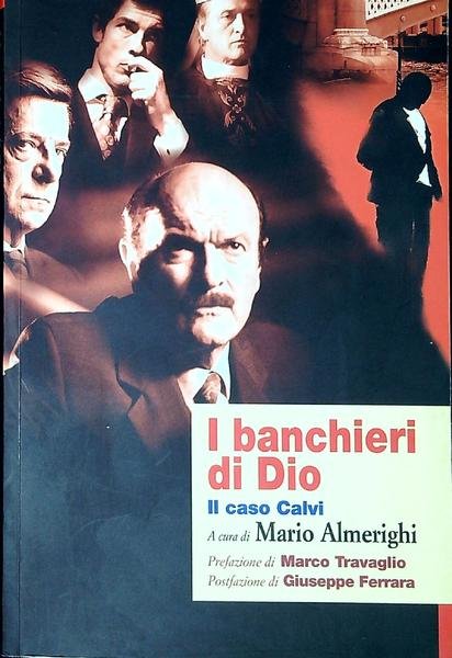 I banchieri di Dio : il caso Calvi