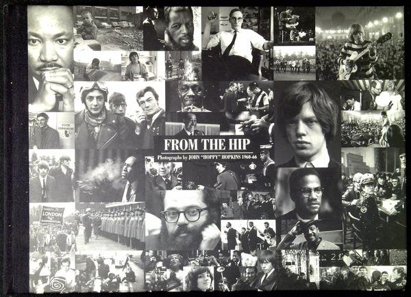 From the hip : photographs by John Hoppy Hopkins 1960-66